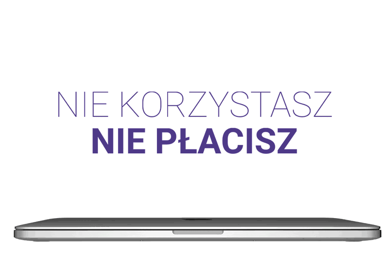 Nie korzystasz - nie płacisz, korzystasz - płacisz